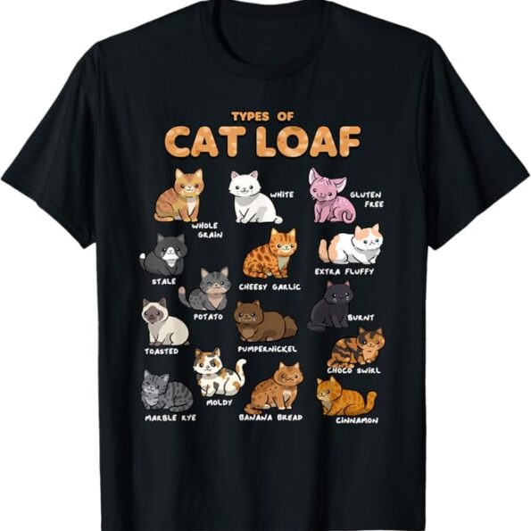 Types Of Cat Loaf Cute Kitten Kawaii Cats Cat Lover T-Shirt