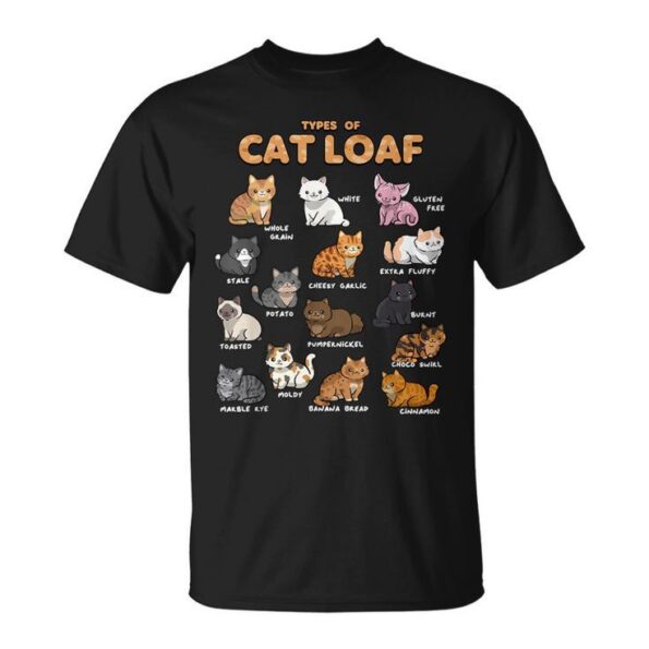 Types Of Cat Loaf Cute Kitten Kawaii Cats Cat Lover T-Shirt